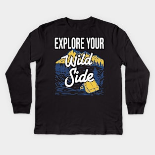 Explore your Wild Side Kids Long Sleeve T-Shirt